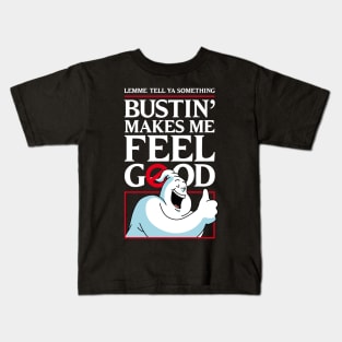 Bustin' makes me feel good [ BACK PRINT OPTION ] Kids T-Shirt